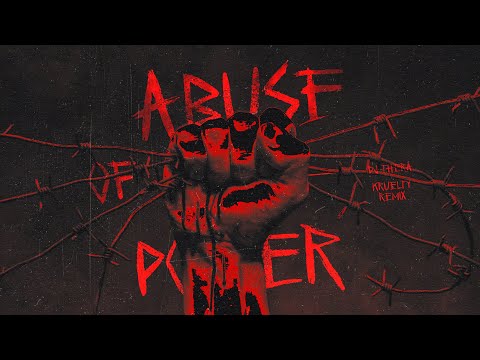 Abuse of Power Remix