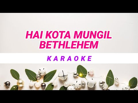 Hai Kota Mungil Bethlehem Karaoke