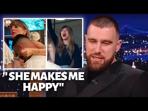 Travis Kelce Reveals How He Fell In Love With Taylor Swift
