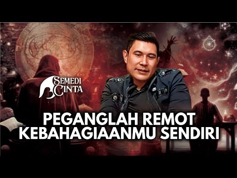 PEGANG REMOT KEBAHAGIAANMU SENDIRI