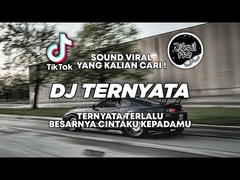 DJ TERNYATA TERLALU BESARNYA CINTAKU KEPADAMU - TERNYATA RUDIATH RB TIKTOK VIRAL 2023 FULL BASS !