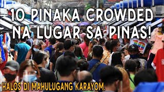 Top 10 Pinaka-Crowded na Lugar sa Pilipinas | Saan Pinaka-Siksikan ang Tao?