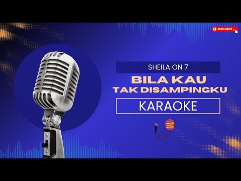 Sheila On 7 – Bila Kau Tak Disampingku Karaoke