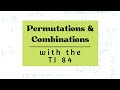 Calculating Permutations and Combinations with TI-84