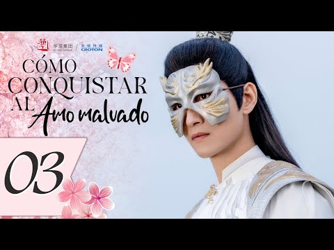 【SUB ESPAÑOL】 ▶ Cómo conquistar al Amo malvado - To get Master - 攻略冷少主 (Episodio 03)