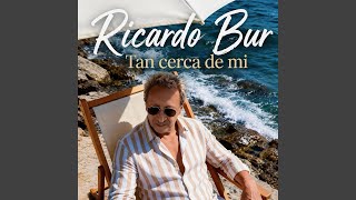 Tan cerca de mi