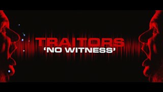 Traitors - No Witness (Official Music Video)