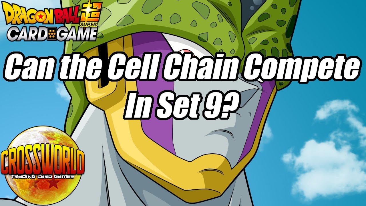Can the OG Cell Chain Compete in Set 9? - Dragon Ball Super Card Game