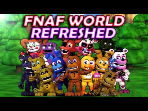 FNAF WORLD REFRESHED
