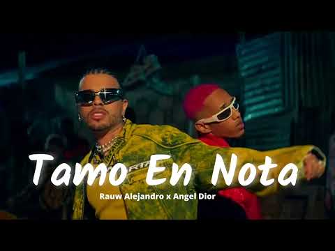 Rauw Alejandro x Angel Dior - Tamo En Nota