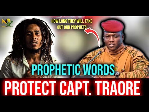 Bob Marley Prophetic Words to Protect Capt  Traore