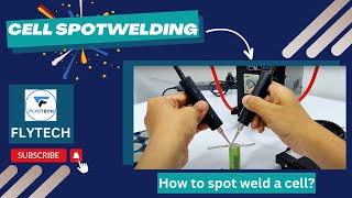 Learn to spot weld a cell by FLYOTEC. Easily learn how to do spot welding on a cell.