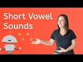 Exploring Short Vowel Sounds
