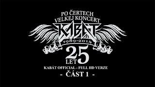 Kabát - Po čertech velkej koncert II - Vypich 2014 - část 1