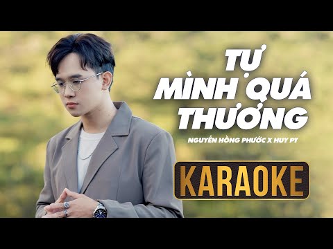 [ KARAOKE ] Tự Mình Quá Thương – Nguyễn Hồng Phước | BEAT REMIX