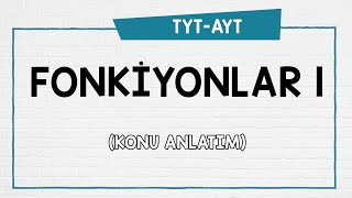 FONKSİYONLAR - 1 Konu anlatım ( Fonksiyon tanımı ve değer bulma )