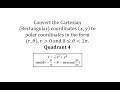 Converting Cartesian to Polar Coordinates