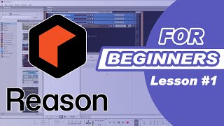 Reason for Beginners | Lesson 01 | Mixer, Rack and  Sequencer