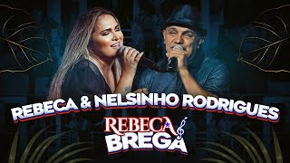 Rebeca Lindsay & Nelsinho Rodrigues – Rebeca é Brega