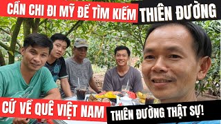 Đi Mỹ Tìm THIÊN ĐƯỜNG làm chi cho cực! Sống Ở Quê thế này sướng không thích sao!?