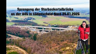 Sprengung der Sterbeckertalbrücke an der A45 2026 Teil 5