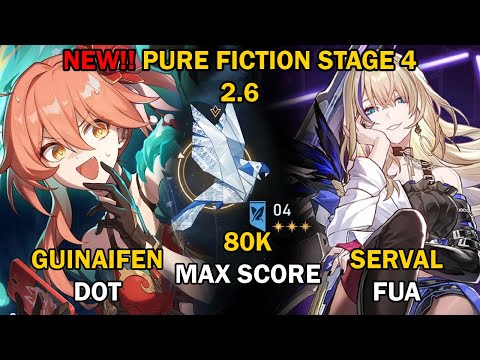 Guinaifen DOT & Serval FUA | NEW Pure Fiction 4 (80K MAX Score) | Honkai: Star Rail 2.6