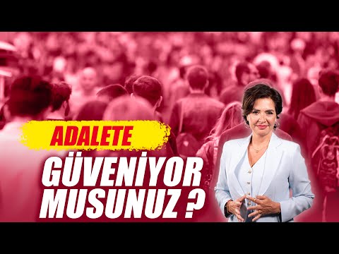 ADALETE GÜVENİYOR MUSUNUZ ? BEN DE YANITLADIM