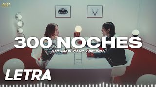300 NOCHES ✘ Natanael Cano, Belinda | LETRA / LYRICS