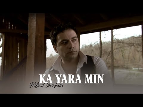 Bilind Ibrahim - Ka Yara Min
