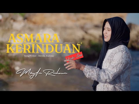 Meyda Rahma - Asmara Kerinduan (Video Lirik)