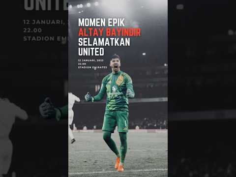 Momen Epik Altay Bayindir Selamatkan United. #feedshorts #manchesterunited #arsenal #beritabola