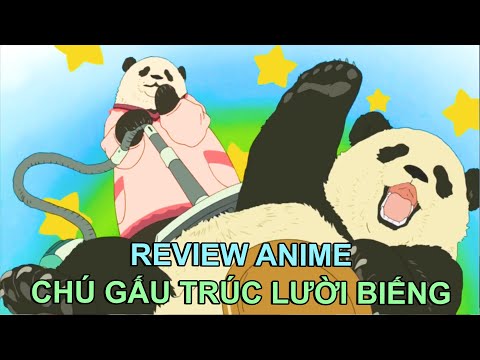 GẤU TRÚC SIÊU LƯỜI | REVIEW PHIM ANIME HAY