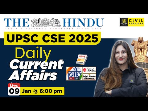 09 January Current Affairs 2025 | Daily Current Affairs | UPSC CSE Current Affairs | By Pooja Ma'am