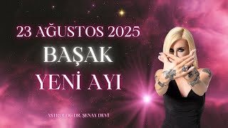 23 Ağustos 2025 Başak Burcunda Yeni Ay ve Yeni Ayın Burçlara Etkileri!