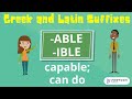 Exploring Latin Suffixes ABLE and IBLE