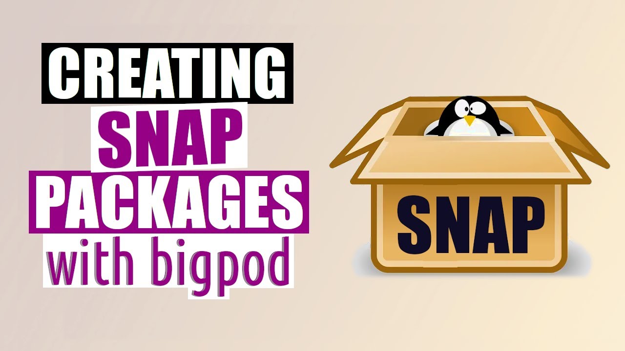 How To Create A Snap Package (with bigpod) DistroTube