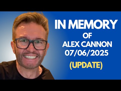 Alex Cannon Rest in Peace (UPDATE & STATEMENT)