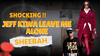 😳 Musajja gwe Nesonyiwa Vva ku Nyimba zange?? #Sheeba Kyakoze eyali Manager we Jeff Kiwa Kika