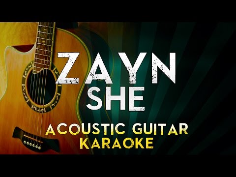 ZAYN – sHe | Acoustic Guitar Karaoke Instrumental Lyrics Cover Sing Along