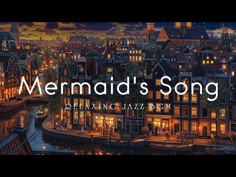 Mermaid's Song - Relaxing Jazz BGM - Tom Media (Official Music Video)