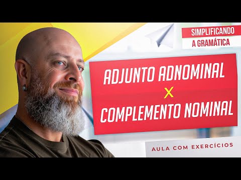 ADJUNTO ADNOMINAL x COMPLEMENTO NOMINAL + EXERCÍCIOS RESOLVIDOS