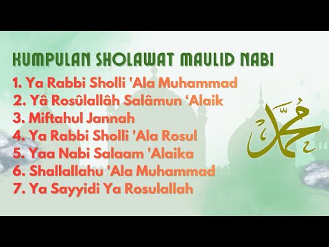 Kumpulan Sholawat Maulid Nabi || Lirik Sholawat - Arab - Terjemahan!!