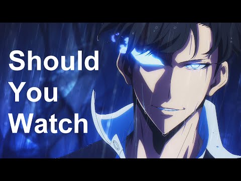 Should You Watch Solo Leveling?