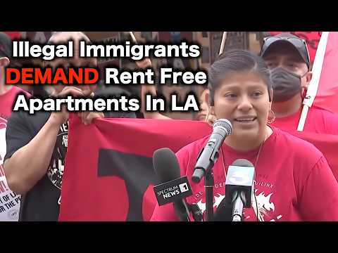 Illegal Immigrants DEMAND Rent Free Apartments