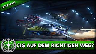 IST CIG AUF DEM RICHTIGEN WEG? ⭐ STAR CITIZEN 4.7 [Let's Talk] | Deutsch/German