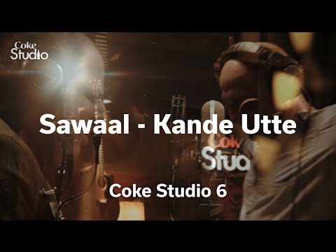 Sawaal Kande Utte | Ali Azmat, Muazzam Ali Khan | Coke Studio 6 | @RohailHyattMusic
