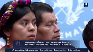 Bernardo Arévalo y autoridades indígenas ancestrales ofrecen conferencia de prensa este 7 de agosto