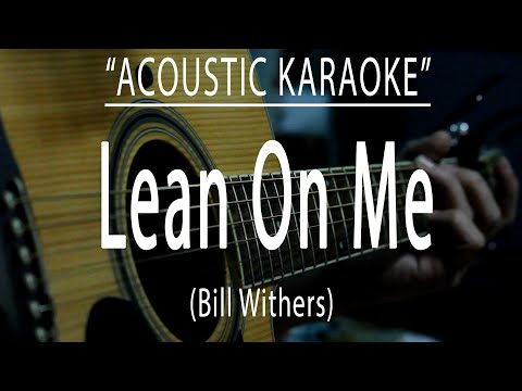 Lean on me – Bill Withers (Acoustic karaoke)