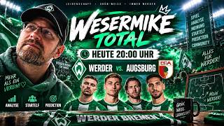 🔴 LIVE: Wesermike Total – Werder vs. Augsburg | Analyse, Startelf & Bundesliga-Prediction