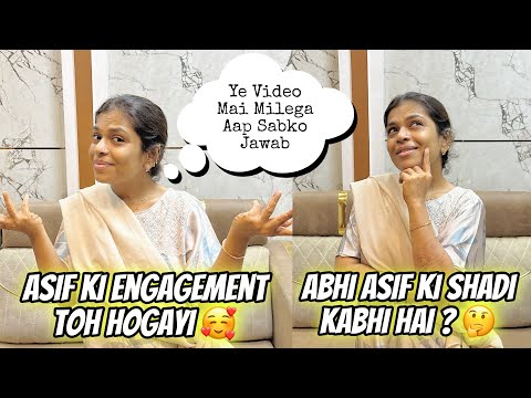 Asif Ki Engagement Toh Hogayi 🥰 | Abhi Asif Ki Shadi Kabhi Hai ? 🤔 | Ye Video Mai Milega Aapko Jawab